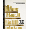 Into the Fold: : A Primer for Beginning Book Collectors.