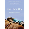 The Horse Boy: A Memoir of Healing