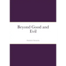 Beyond Good and Evil