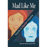 Mad Like Me: Travels in Bipolar Country