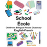 English-French School/École Children's Bilingual Picture Dictionary