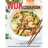 Wok Cookbook: A Simple Cookbook For Stir-Fry, Dim Sum, And Other Restaurant Favorites