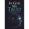 In God We Trust: An American Experience