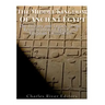 The Middle Kingdom of Ancient Egypt: The History and Legacy of the Reunification of Egypt and Egyptian Civilization