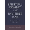 Spiritual Combat in the Invisible War: Dark Angels Encounter the People of Light