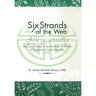 Six Strands of the Web: An In-Depth Study of the Six Stages of Disease in Traditional Chinese Medicine