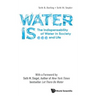 Water Is...: The Indispensability of Water in Society and Life