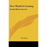 New World A-Coming: Inside Black America