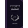 Lectures On Clinical Medicine, Delivered at the Hotel-Dieu, Paris, Volume 5