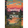 Dwelling in Christ: Discover the Threefold Path of Spiritual Transformation
