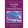 The Path of the Universal Christ