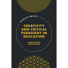 Creativity and Critical Pedagogy in Education