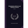 Philadelphia Medical and Physical Journal; Volume 1