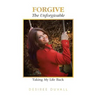 Forgive the Unforgivable