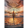Body Wisdom: How to stop the cycle of dieting, fall in love with your body and find your healthy set point