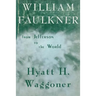 William Faulkner: From Jefferson to the World