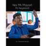Hey Mr. Mayor!! My Neighbor!!!