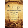 Vikings: The True and Surprising History of The Vikings (The Stick Man with a Big Bum and the Viking Adventure)