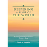 Deepening A Sense Of The Sacred: Contemplative Inspiration in Times of Need