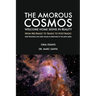 The Amorous Cosmos: Welcome Home Signs in Reality: From Pre-Tragic, to Tragic to Post-Tragic: First Principles and First Values in Response to the Met