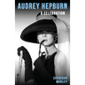 Audrey Hepburn: A Celebration