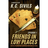 Friends In Low Places: Capital City Characters: Episode 1
