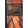 A History of Rome and Floyd County, State of Georgia ..; Volume 1