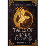 Tales of Silver Downs: Books 1 - 3