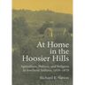 At Home in the Hoosier Hills: Agriculture, Politics, and Religion in Southern Indiana, 1810-1870
