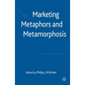Marketing Metaphors and Metamorphosis