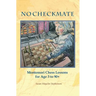NO CHECKMATE, Montessori Chess Lessons for Age 3-90+