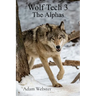Wolf Tech 3: The Alphas