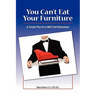 You Can't Eat Your Furniture: A Simple Plan for a Well-Fed Retirement