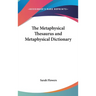 The Metaphysical Thesaurus and Metaphysical Dictionary