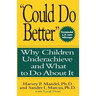 Could Do Better: Why Children Underachieve and What to Do about It