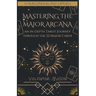 Mastering the Major Arcana: An in-Depth Tarot Journey through the 22 Major Cards