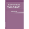 Innovations in Crystallography