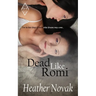 Dead Like Romi: Book 3 in the The Lynch Brother's Series