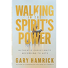 Walking in the Spirit's Power: Authentic Christianity According to Acts