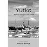 YUTKA And the Voyage of the Parita