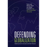 Defending Globalization: Facts and Myths about the Global Economy and Its Fundamental Humanity