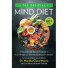The Official Mind Diet: A Scientifically Based Program to Lose Weight and Prevent Alzheimer's Disease