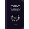 Observations Upon the Liturgy: With a Proposal for Its Reform, ... by a Layman of the Church of England, ... to Which Is Added, the Journals of the A