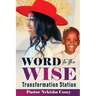 Word to the Wise: Transformation Station