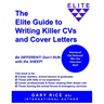 The Elite Guide to Writing Killer CVs and Cover Letters