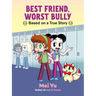 Best Friend, Worst Bully