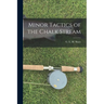 Minor Tactics of the Chalk Stream