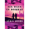 Six Days in Bombay