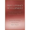 Print Literacy Development: Uniting Cognitive and Social Practice Theories
