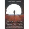 Black Escape From Freedom: The Fallacy of Victimism, and Resulting Self Defeating Behavior and Avoidance of Responsibility: Negro and Native Amer